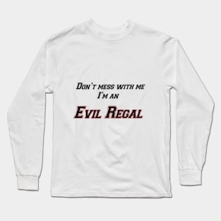 Evil regal Army Long Sleeve T-Shirt